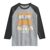 Christian Biker Raglan Shirt And The Lord Said Go Out Into The Highways Luke 14 23