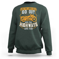 Christian Biker Sweatshirt And The Lord Said Go Out Into The Highways Luke 14 23