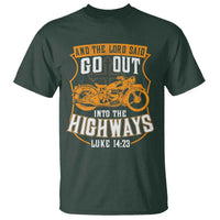 Christian Biker T Shirt And The Lord Said Go Out Into The Highways Luke 14 23