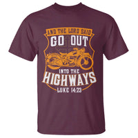 Christian Biker T Shirt And The Lord Said Go Out Into The Highways Luke 14 23