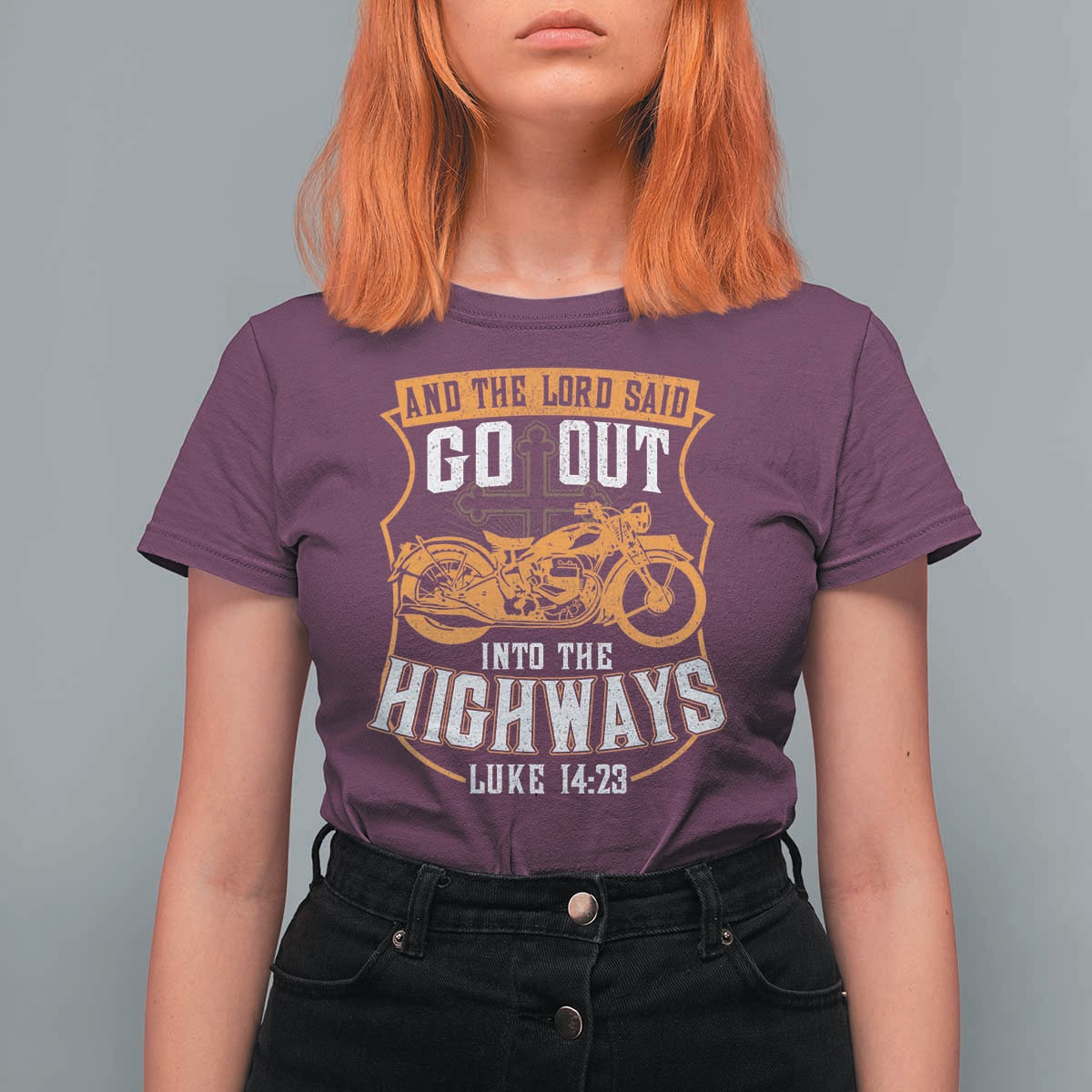 Christian Biker T Shirt For Women And The Lord Said Go Out Into The Highways Luke 14 23