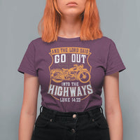 Christian Biker T Shirt For Women And The Lord Said Go Out Into The Highways Luke 14 23