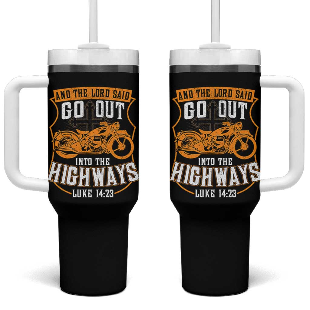 Christian Biker Tumbler With Handle And The Lord Said Go Out Into The Highways Luke 14 23