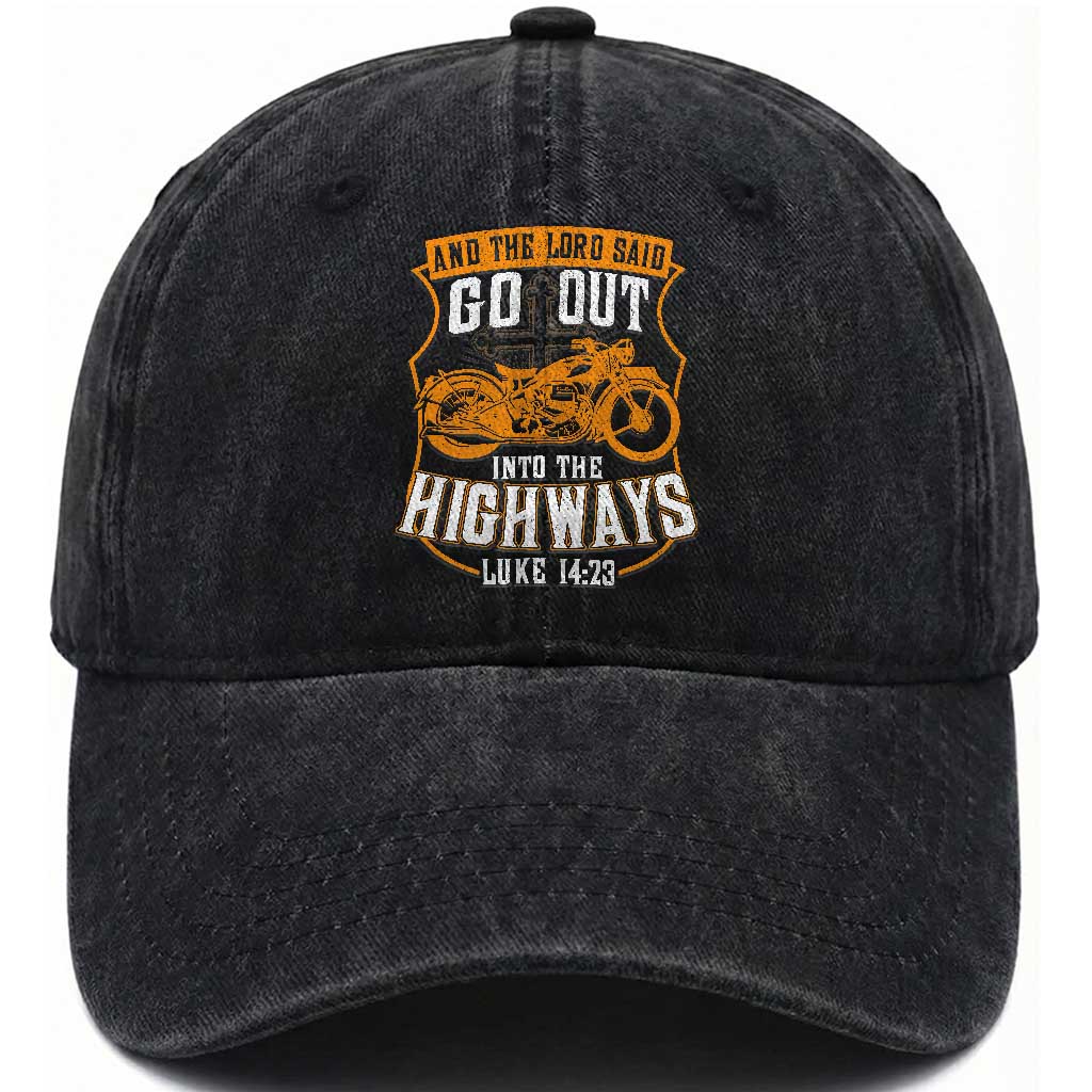 Christian Biker Washed Cotton Baseball Cap And The Lord Said Go Out Into The Highways Luke 14 23