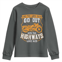 Christian Biker Youth Sweatshirt And The Lord Said Go Out Into The Highways Luke 14 23