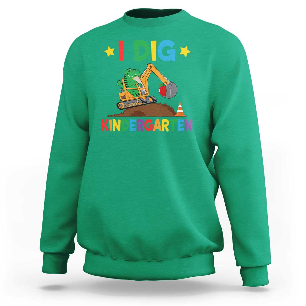 I Dig Kindergarten Sweatshirt Back To School Dinosaur Truck Construction - Wonder Print Shop