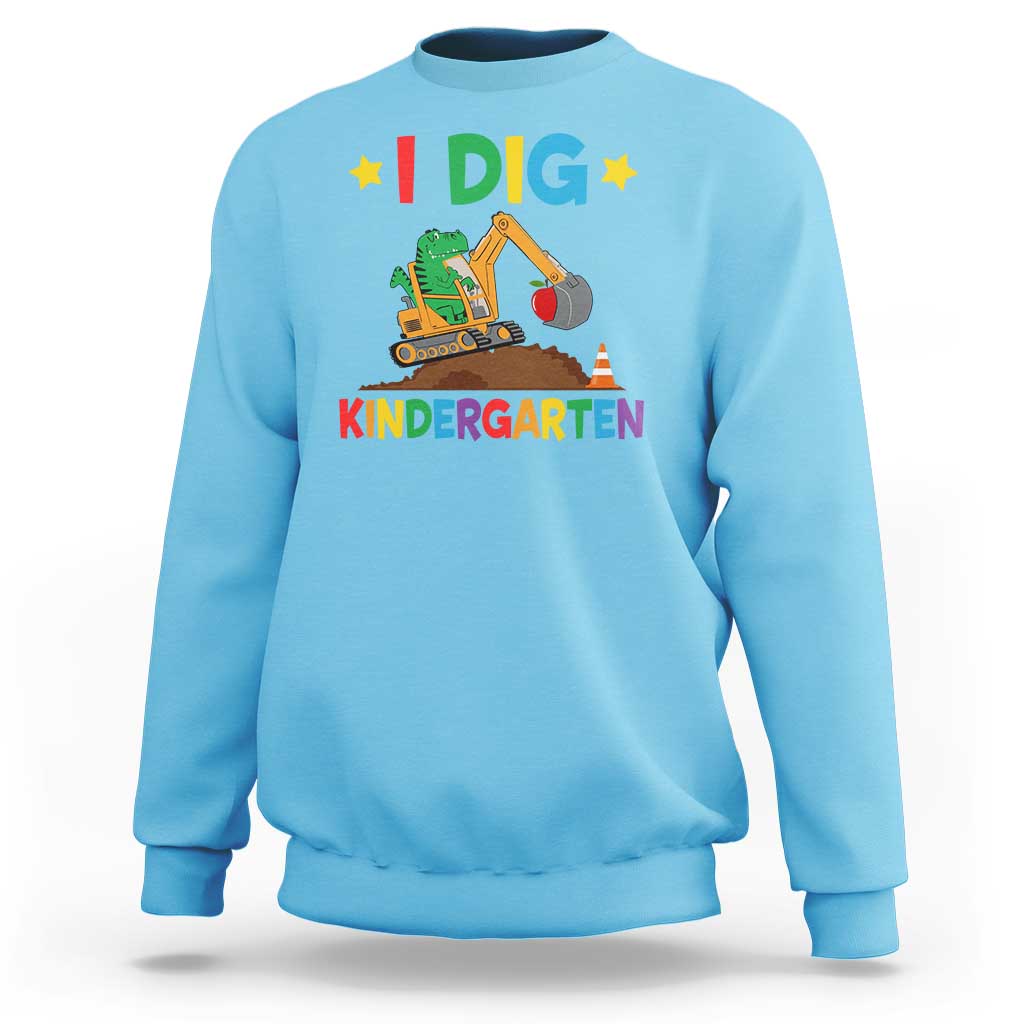 I Dig Kindergarten Sweatshirt Back To School Dinosaur Truck Construction - Wonder Print Shop