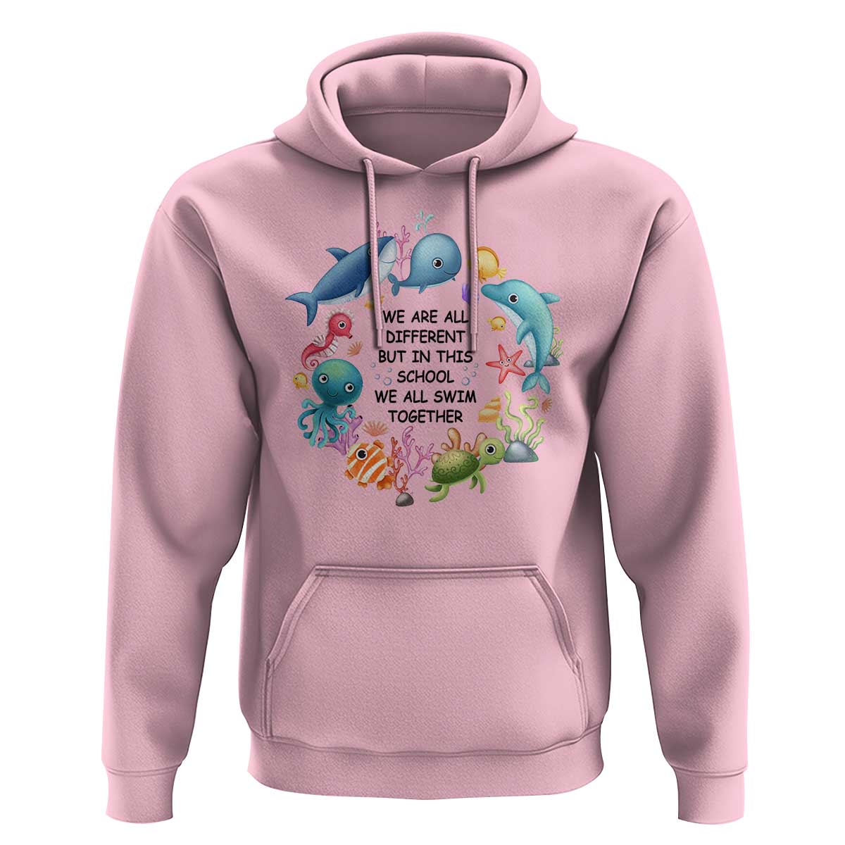 Back To School Hoodie We Are All Different But In This School We All Swim Together Sea Animals - Wonder Print Shop