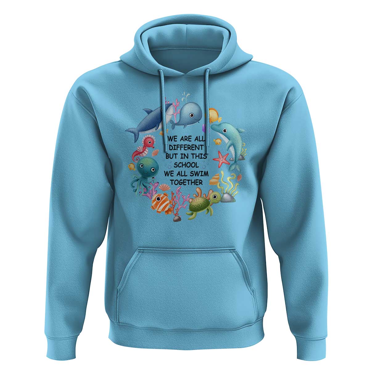 Back To School Hoodie We Are All Different But In This School We All Swim Together Sea Animals - Wonder Print Shop