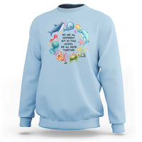 Back To School Sweatshirt We Are All Different But In This School We All Swim Together Sea Animals - Wonder Print Shop
