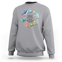 Back To School Sweatshirt We Are All Different But In This School We All Swim Together Sea Animals - Wonder Print Shop