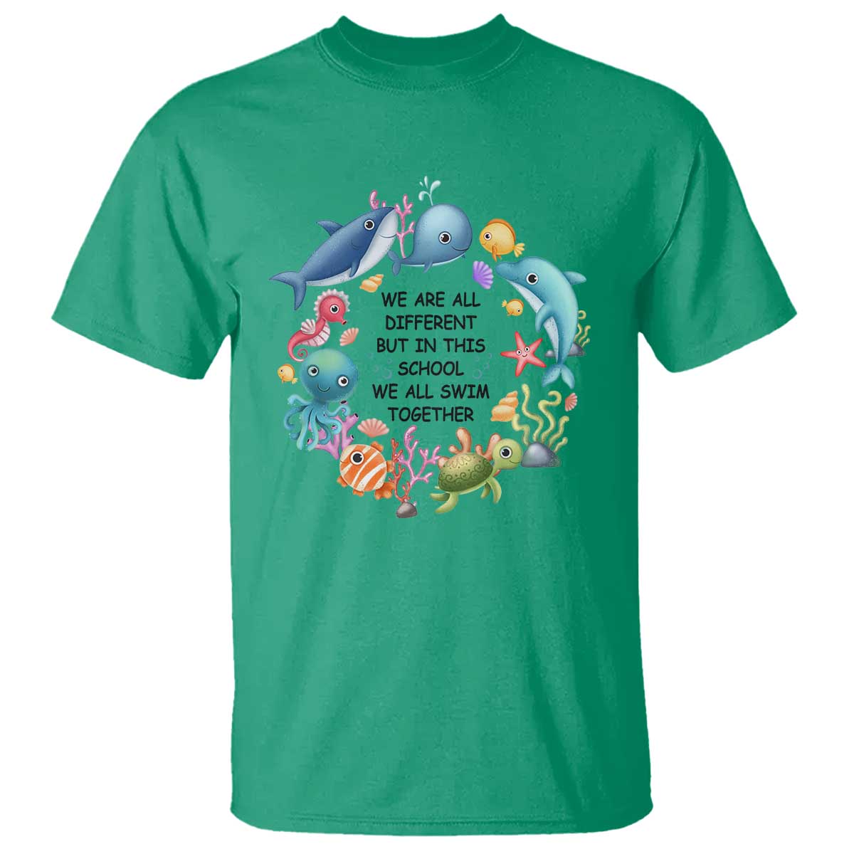 Back To School T Shirt We Are All Different But In This School We All Swim Together Sea Animals - Wonder Print Shop
