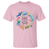 Back To School T Shirt We Are All Different But In This School We All Swim Together Sea Animals - Wonder Print Shop