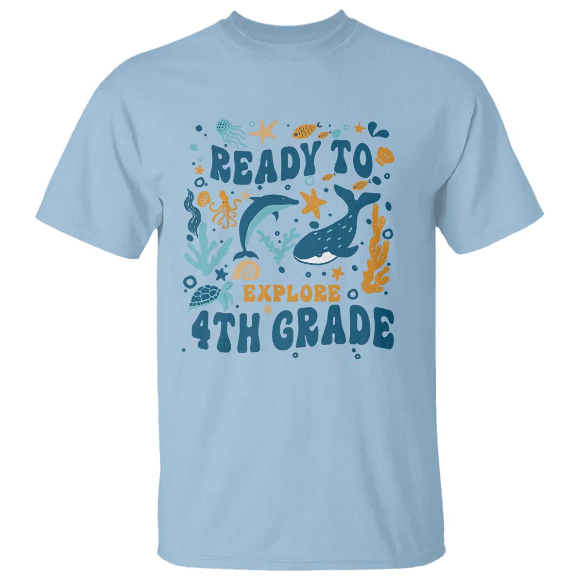 Funny Back To School Sea Animals T Shirt Ready To Explore 4TH Grade Whale Turtle - Wonder Print Shop