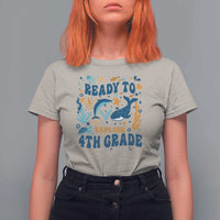 Funny Back To School Sea Animals T Shirt For Women Ready To Explore 4TH Grade Whale Turtle - Wonder Print Shop