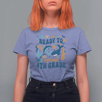 Funny Back To School Sea Animals T Shirt For Women Ready To Explore 4TH Grade Whale Turtle - Wonder Print Shop