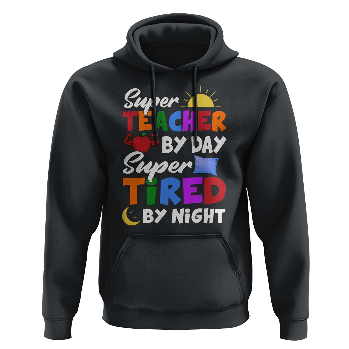 Funny Teacher Hoodie Super Teacher By Day Super Tired By Night Sun Pillow - Wonder Print Shop