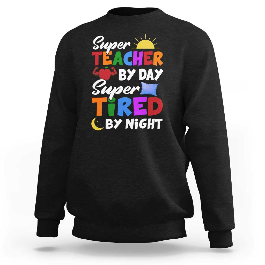 Funny Teacher Sweatshirt Super Teacher By Day Super Tired By Night Sun Pillow - Wonder Print Shop