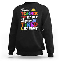 Funny Teacher Sweatshirt Super Teacher By Day Super Tired By Night Sun Pillow - Wonder Print Shop