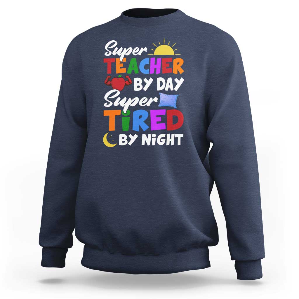 Funny Teacher Sweatshirt Super Teacher By Day Super Tired By Night Sun Pillow - Wonder Print Shop