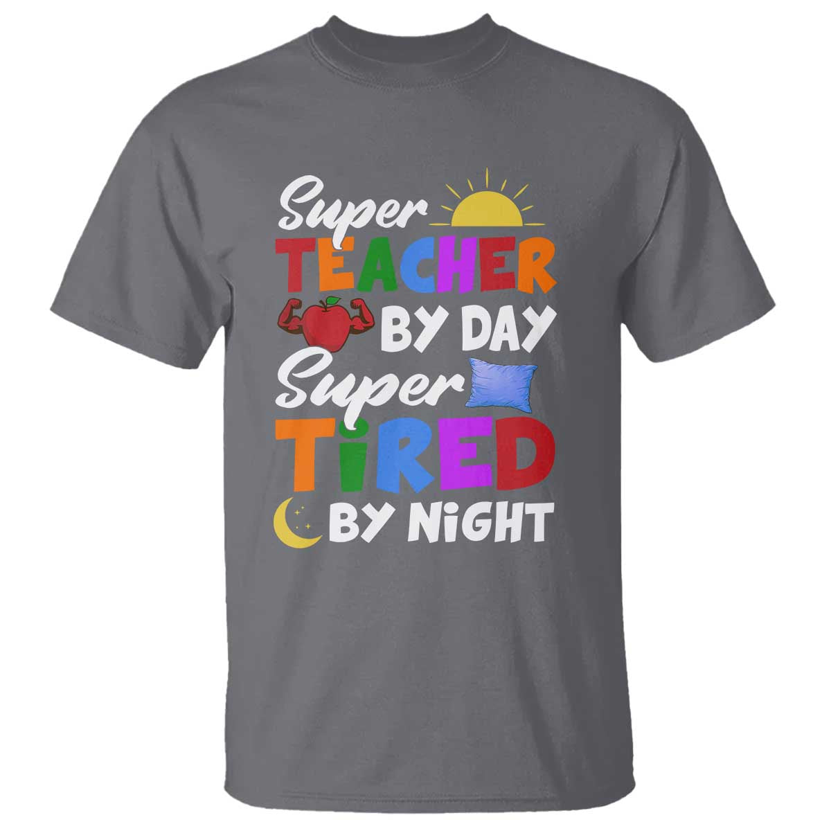 Funny Teacher T Shirt Super Teacher By Day Super Tired By Night Sun Pillow - Wonder Print Shop
