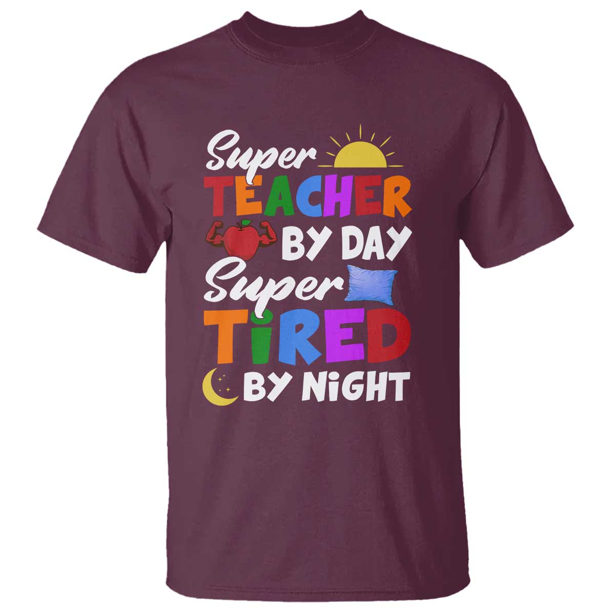 Funny Teacher T Shirt Super Teacher By Day Super Tired By Night Sun Pillow - Wonder Print Shop