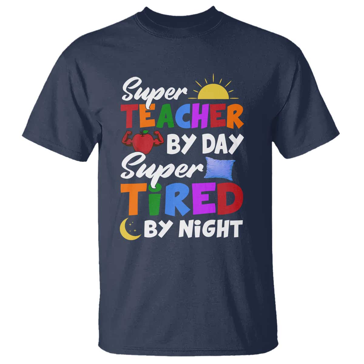 Funny Teacher T Shirt Super Teacher By Day Super Tired By Night Sun Pillow - Wonder Print Shop