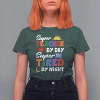 Funny Teacher T Shirt For Women Super Teacher By Day Super Tired By Night Sun Pillow - Wonder Print Shop