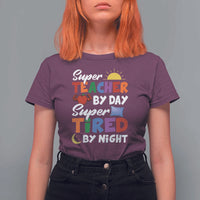 Funny Teacher T Shirt For Women Super Teacher By Day Super Tired By Night Sun Pillow - Wonder Print Shop