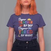 Funny Teacher T Shirt For Women Super Teacher By Day Super Tired By Night Sun Pillow - Wonder Print Shop