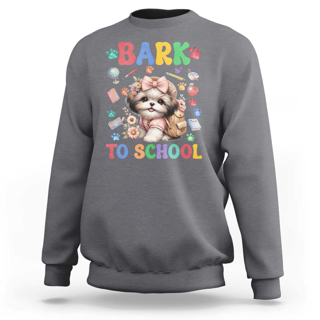 Funny Bark To School Sweatshirt Shih Tzu Dogs School Supplies Paw - Wonder Print Shop