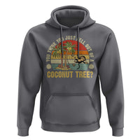 Funny Monkey Hoodie You Think You Just Fell Out Of A Coconut Tree - Wonder Print Shop