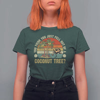 Funny Monkey T Shirt For Women You Think You Just Fell Out Of A Coconut Tree - Wonder Print Shop