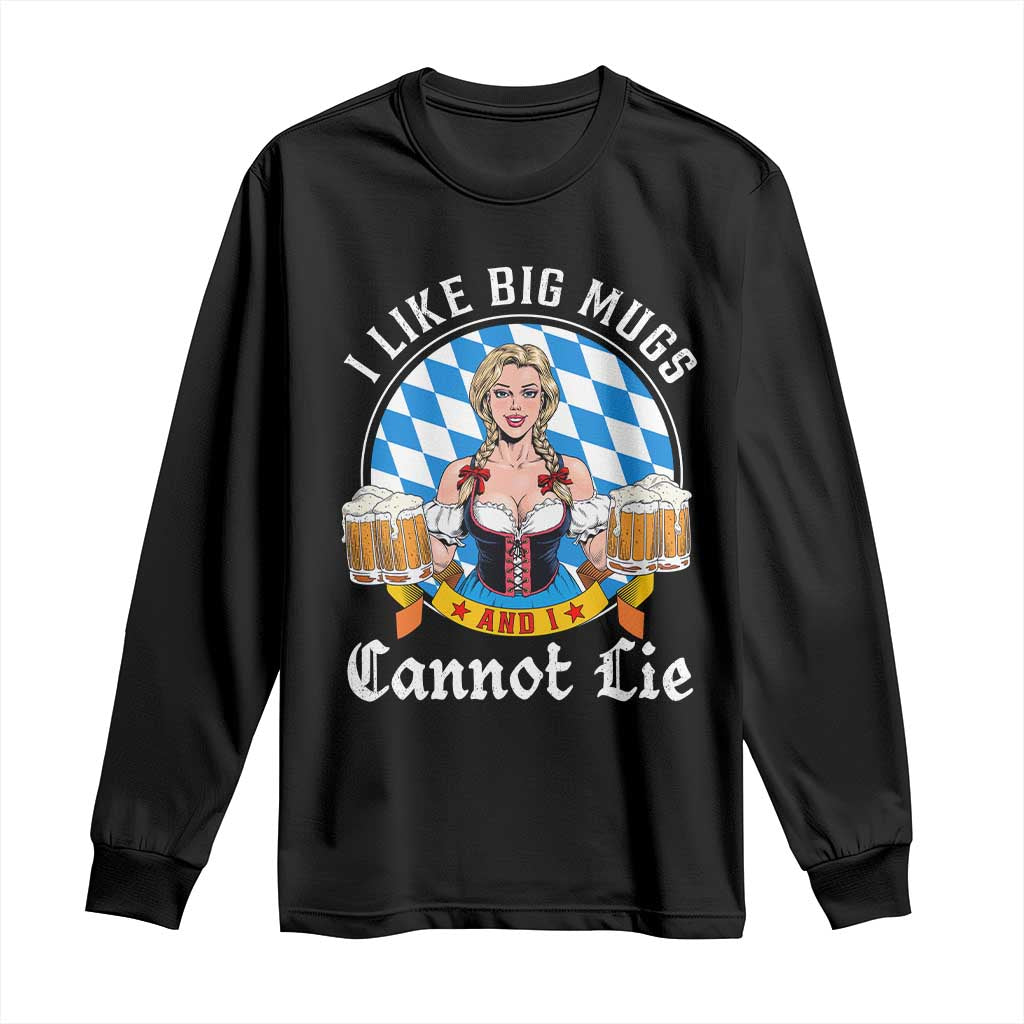 I Like Big Mugs And I Cannot Lie Long Sleeve Shirt Oktoberfest Party Beer Dirndl Bavarian Flag - Wonder Print Shop