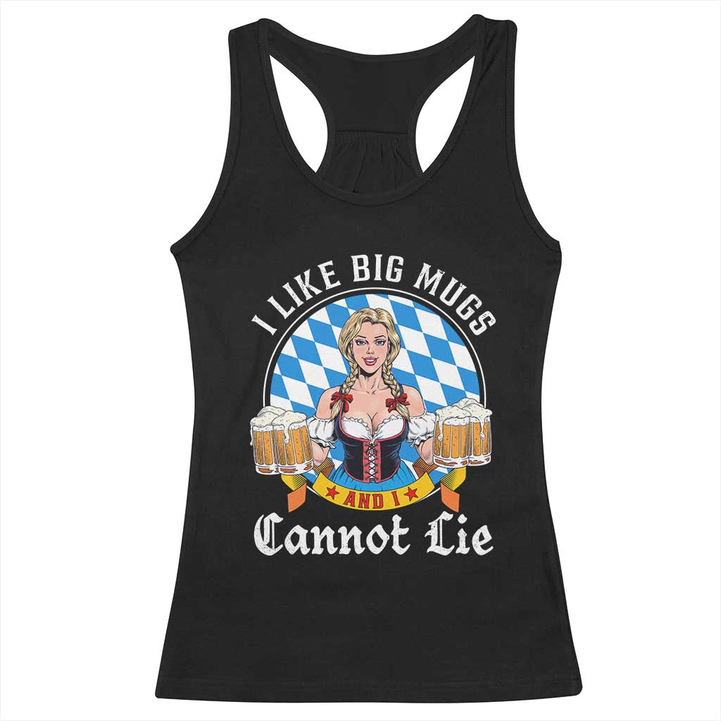 I Like Big Mugs And I Cannot Lie Racerback Tank Top Oktoberfest Party Beer Dirndl Bavarian Flag - Wonder Print Shop