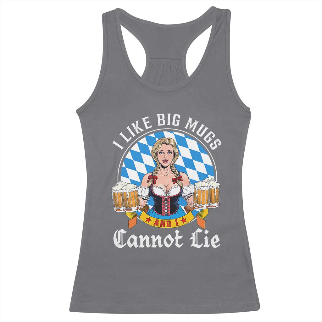 I Like Big Mugs And I Cannot Lie Racerback Tank Top Oktoberfest Party Beer Dirndl Bavarian Flag - Wonder Print Shop