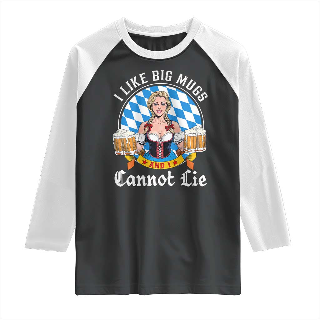 I Like Big Mugs And I Cannot Lie Raglan Shirt Oktoberfest Party Beer Dirndl Bavarian Flag - Wonder Print Shop