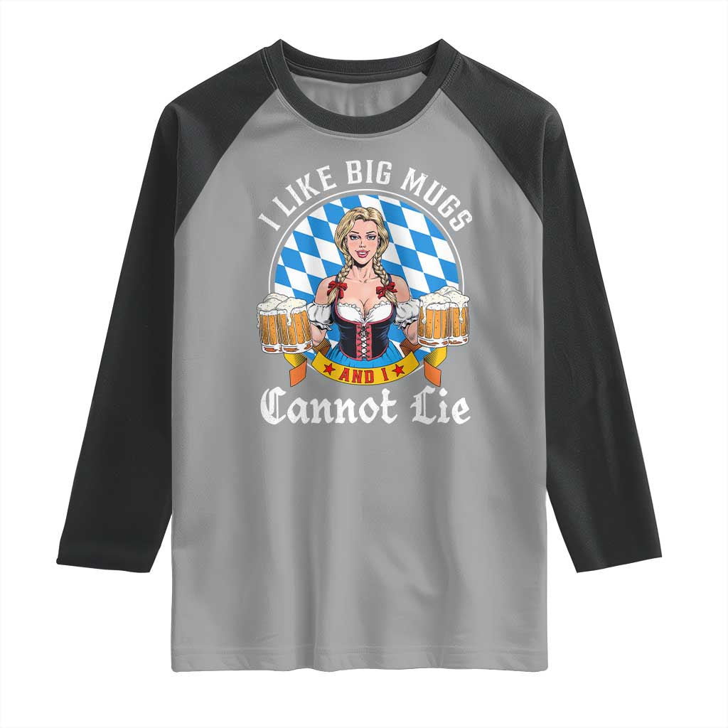 I Like Big Mugs And I Cannot Lie Raglan Shirt Oktoberfest Party Beer Dirndl Bavarian Flag - Wonder Print Shop