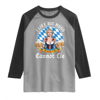 I Like Big Mugs And I Cannot Lie Raglan Shirt Oktoberfest Party Beer Dirndl Bavarian Flag - Wonder Print Shop