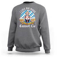 I Like Big Mugs And I Cannot Lie Sweatshirt Oktoberfest Party Beer Dirndl Bavarian Flag - Wonder Print Shop