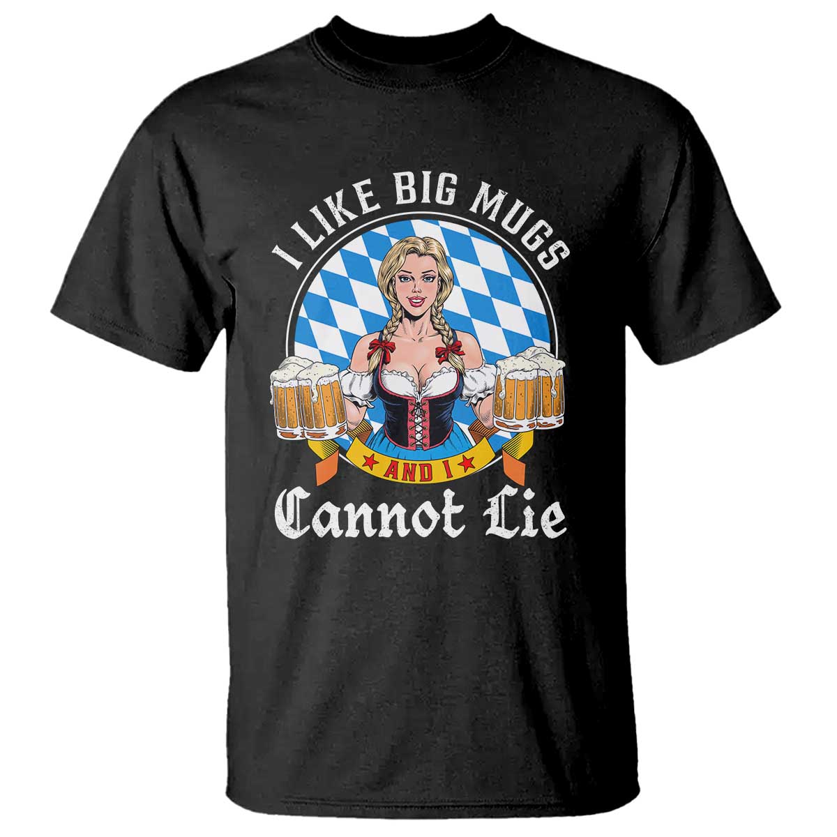 I Like Big Mugs And I Cannot Lie T Shirt Oktoberfest Party Beer Dirndl Bavarian Flag - Wonder Print Shop
