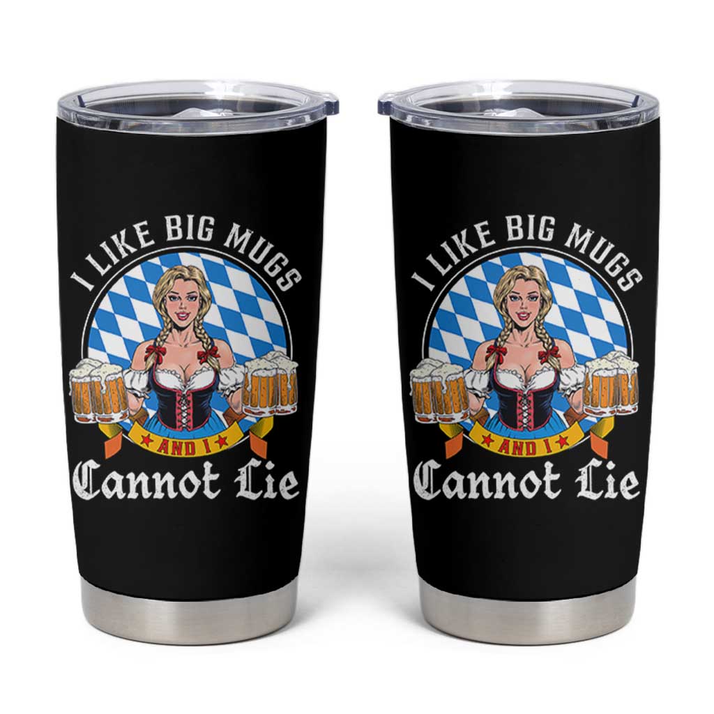 I Like Big Mugs And I Cannot Lie Tumbler Cup Oktoberfest Party Beer Dirndl Bavarian Flag - Wonder Print Shop