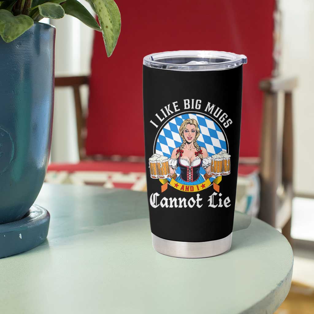 I Like Big Mugs And I Cannot Lie Tumbler Cup Oktoberfest Party Beer Dirndl Bavarian Flag - Wonder Print Shop
