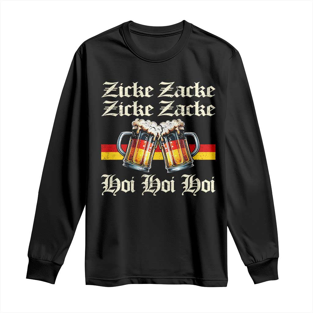 Funny Zicke Zacke Hoi Long Sleeve Shirt Oktoberfest German Flag Party - Wonder Print Shop