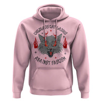 Funny Childless Cat Ladies Against Fascism Hoodie Angry Fire Cat Feminist - Wonder Print Shop