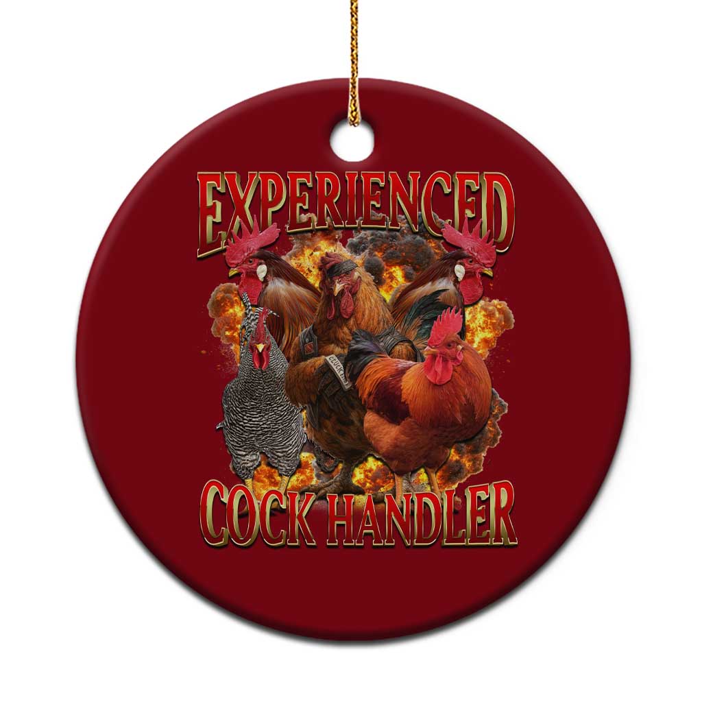 Funny Experienced Cock Handler Ceramic Ornament Inappropriate Adult Humor Chicken - Wonder Print Shop