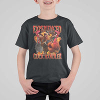 Funny Experienced Cock Handler T Shirt For Kid Inappropriate Adult Humor Chicken - Wonder Print Shop