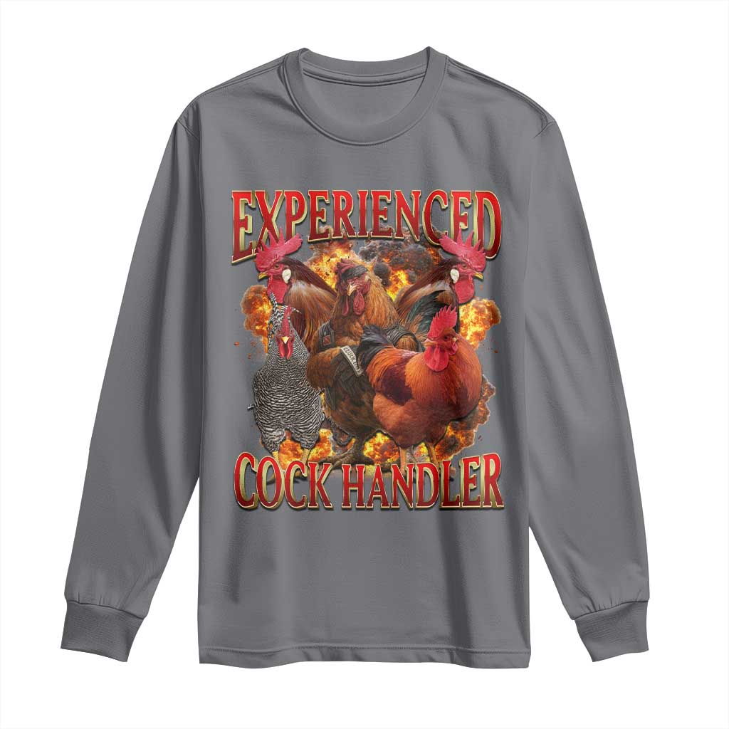 Funny Experienced Cock Handler Long Sleeve Shirt Inappropriate Adult Humor Chicken - Wonder Print Shop