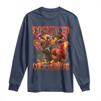 Funny Experienced Cock Handler Long Sleeve Shirt Inappropriate Adult Humor Chicken - Wonder Print Shop