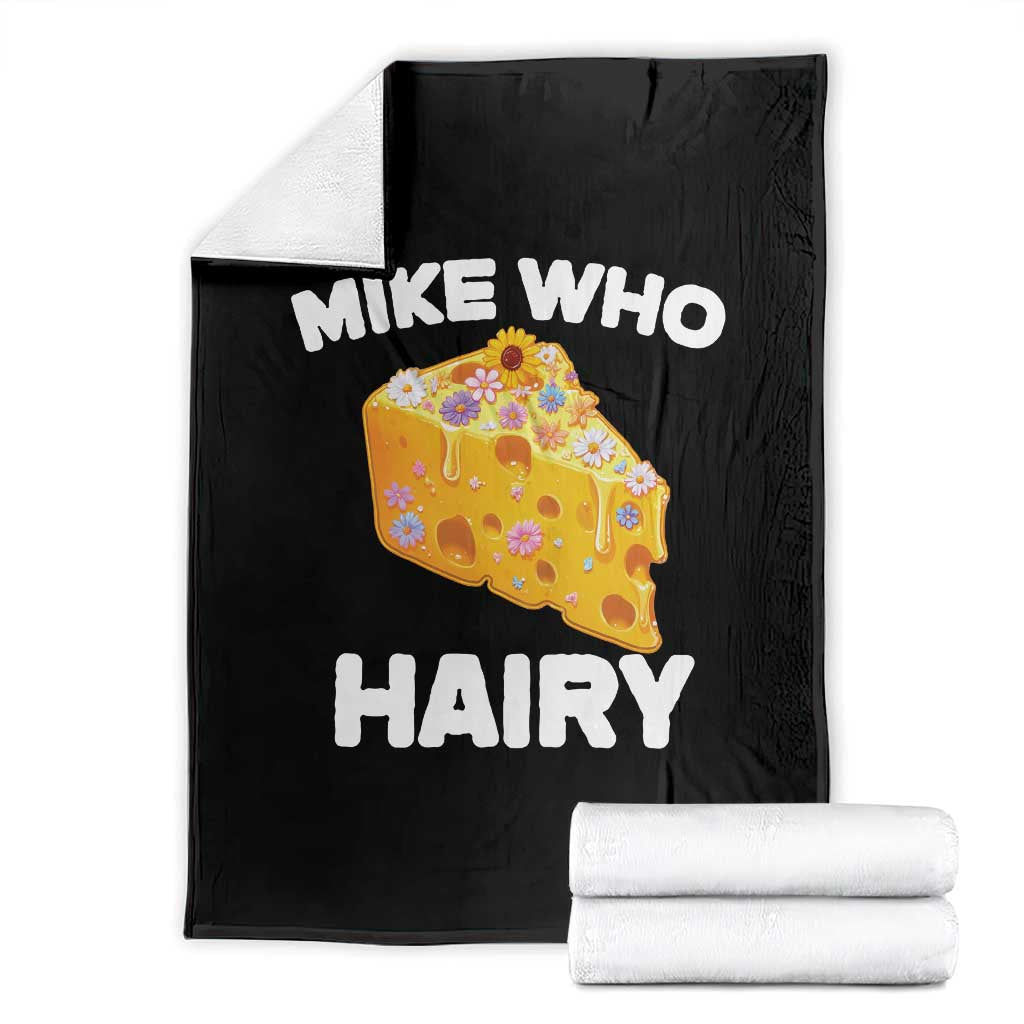 Funny Mike Who Cheese Hairy Throw Blanket Inappropriate Adult Humor Floral Cheese - Wonder Print Shop